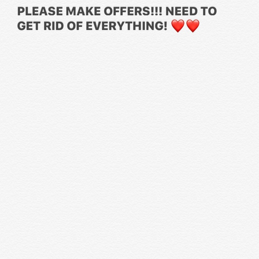 Make reasonable offers on everything!!!